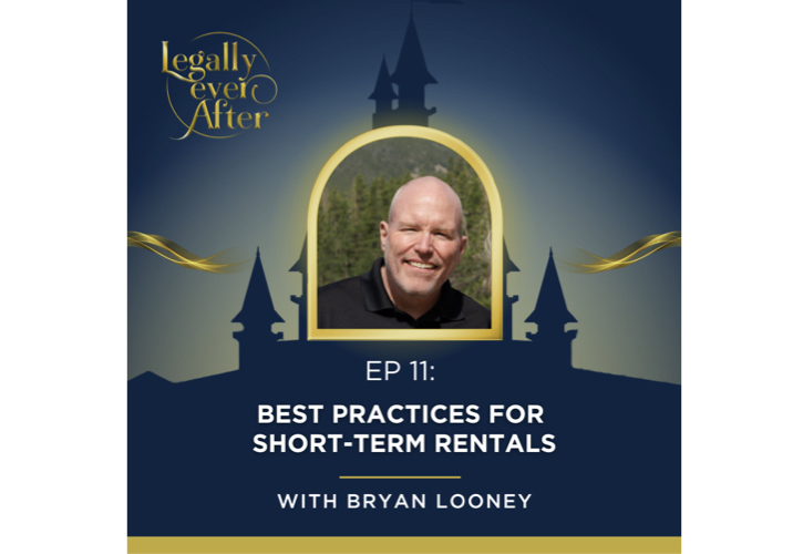 Legally Ever After Episode 11 Best Practices for ShortTerm Rentals